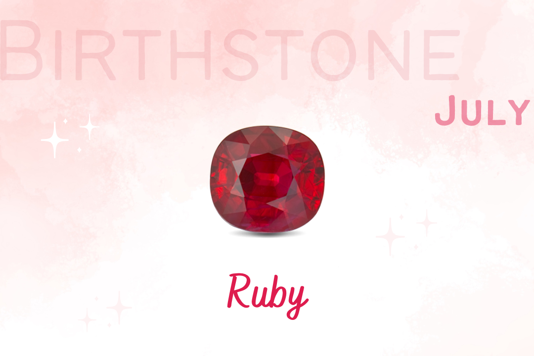 七月誕生石--象徵愛與激情的名貴紅寶石 Birthstone of July - Ruby